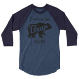 I will eat you alive Momma Bear 3/4 sleeve raglan Women's Shirt