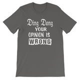 Ding Dong your Opinion is Wrong Mens Shirt