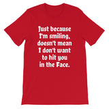 Just because I'm smiling Mens Shirt