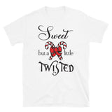 Sweet but a little Twisted Women's Christmas Shirt