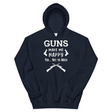 Guns make me happy Mens Hoodie