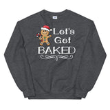 Lets get baked Women's Christmas Sweatshirt