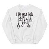 I like your balls Women's Christmas Sweatshirt