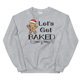 Let's get baked Mens Christmas Sweatshirt