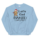 Let's get baked Mens Christmas Sweatshirt