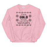 It's so cold outside Mens Christmas Sweatshirt