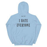 Shut up, I hate everyone Women's Hoodie