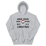 When Your Dead Inside Mens Christmas Hoodie