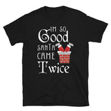 I'm so Good Women's Christmas Shirt