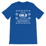 It's so cold outside Mens Christmas Shirt