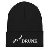 Lets get drunk Cuffed Beanie