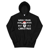 When Your Dead Inside Mens Christmas Hoodie