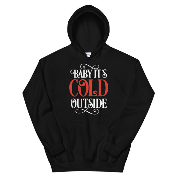 Baby its cold outside Women's Christmas Hoodie