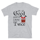 I'm so Good Women's Christmas Shirt