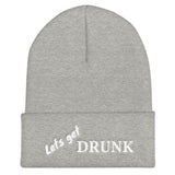 Lets get drunk Cuffed Beanie