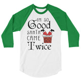 I'm So good 3/4 sleeve raglan Women's Christmas shirt