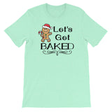 Lets get baked Women's Christmas Shirt