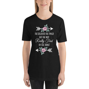 She believed she could Women's  Shirt