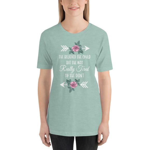 She believed she could Women's  Shirt